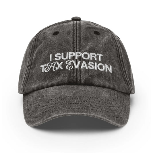 "I SUPPORT TAX EVASION" Vintage Cap Spirit Capital