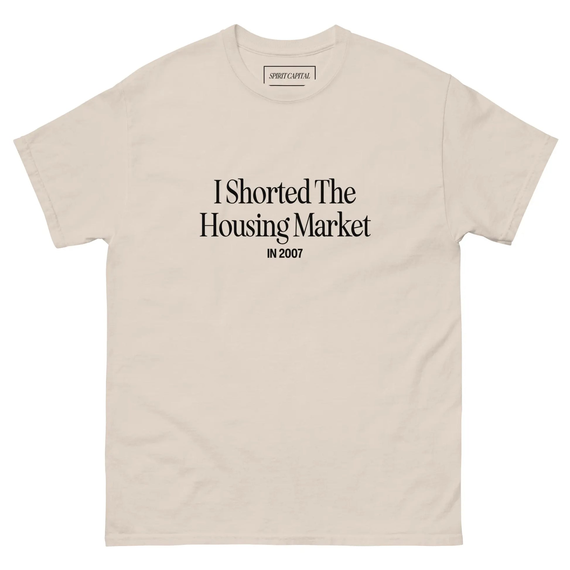 "I Shorted The Housing Market" T-Shirt Spirit Capital