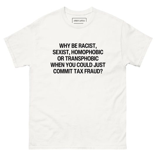 "WHY BE RACIST" T-Shirt Spirit Capital